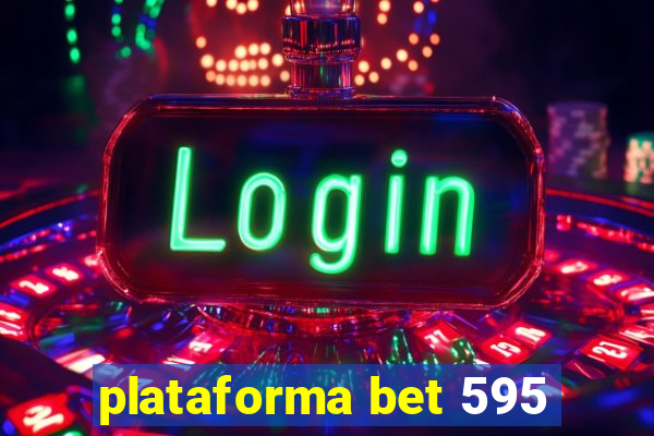 plataforma bet 595